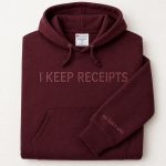 I Keep Receipts Embroidered Hoodie